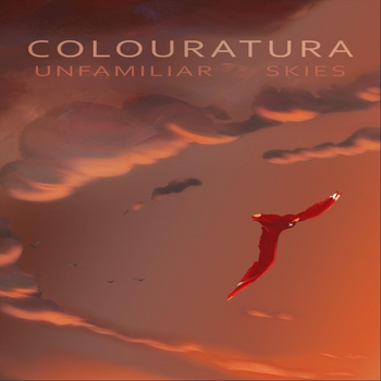 Colouratura - Unfamiliar Skies - 2018.png