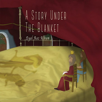 Eyal Raz - A Story Under The Blanket - 2016.jpg