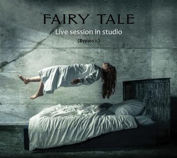 Fairy Tale - LIVE SESSION IN STUDIO (BYPASS 1.) - 2023.jpg
