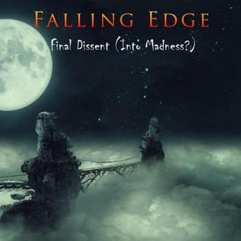 Falling Edge - FINAL DISSENT (INTO MADNESS) - 2022.jpg