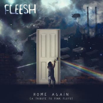 Fleesh - HOME AGAIN (A TRIBUTE TO PINK FLOYD) - 2022.jpg