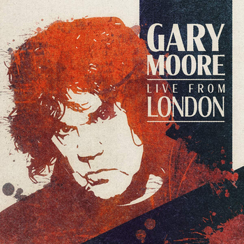Gary Moore - Live from London - 2020.jpg