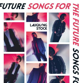 Laughing Stock - SONGS FOR THE FUTURE - 2023.jpg