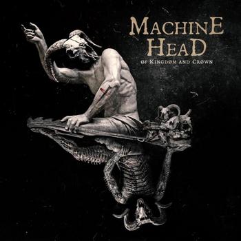 Machine Head - Of Kingdom and Crown - 2022.jpg