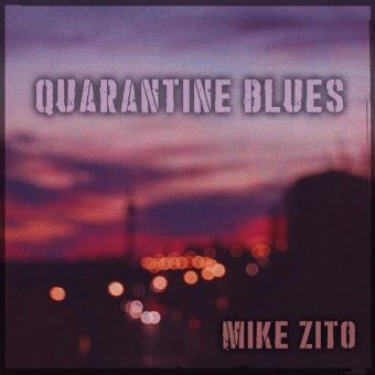 Mike Zito - Quarantine Blues - 2020.jpg