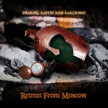 Retreat From Moscow - DREAMS, MYTHS AND MACHINES - 2023.jpg