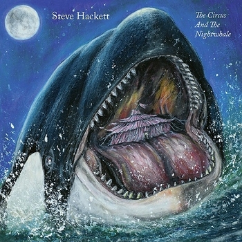 Steve Hackett - The Circus And The Nightwhale - 2024.jpg