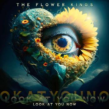 The Flower Kings - LOOK AT YOU NOW - 2023.jpg