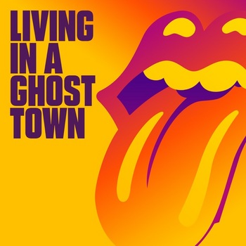 The Rolling Stones - Living In A Ghost Town - 2020.jpg