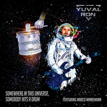 Yuval Ron - Somewhere in This Universe, Somebody Hits a Drum - 2019.jpg