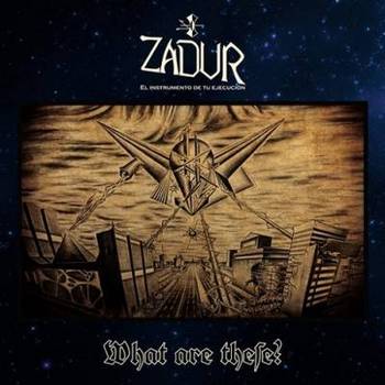 Zadur - What Are These - 2016.jpg